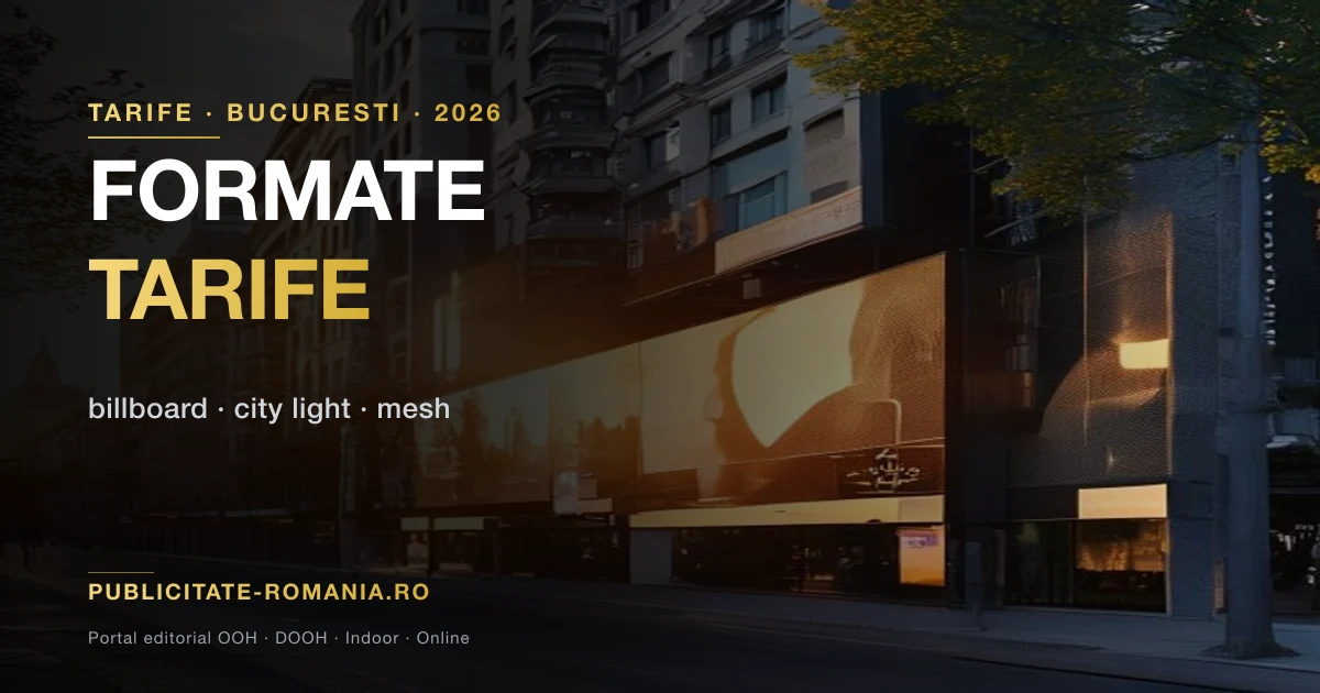 Preturi orientative publicitate OOH Romania 2026 - ghid editorial complet cu tarife per format